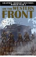 On the Western Front (Graphic Modern History: World War I)