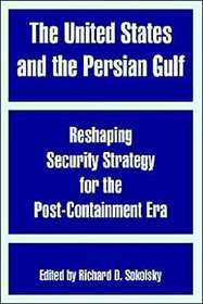 The United States and the Persian Gulf: Past Mistakes, Present Needs (Agenda paper / National Strategy Information Center)