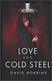 WILDERNESS #70 LOVE AND COLD STEEL