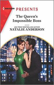 The Queen's Impossible Boss (Christmas Princess Swap, Bk 2) (Harlequin Presents, No 3869)