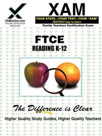 FTCE Reading K-12: teacher certification exam (XAM FTCE)