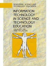 Information Technology in Science and Technology Education (Developing Science and Technology Education Series)