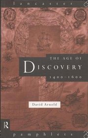 The Age of Discovery, 1400-1600 (Lancaster Pamphlets)