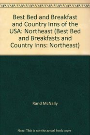 The Best Bed and Breakfast and Country Inns: Northeast, 1991 (Best Bed and Breakfasts and Country Inns: Northeast)