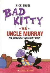 Bad Kitty vs Uncle Murray