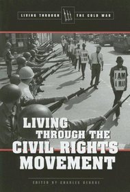 Living through the Civil Rights Movement (Living Through the Cold War)