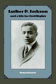 Luther P. Jackson and a Life for Civil Rights