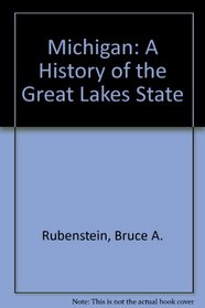 Michigan: A History of the Great Lakes State