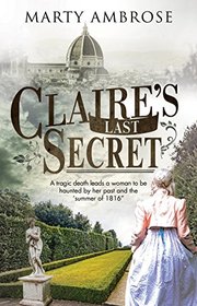 Claire's Last Secret: A historical mystery featuring Lord Byron (A Lord Byron Mystery)