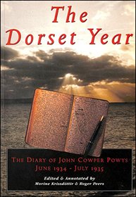 The Dorset Year: The Diary of John Cowper Powys, June 1934-July 1935