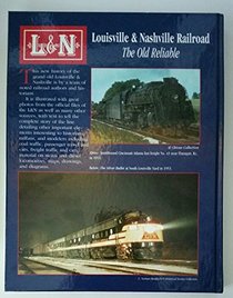 Louisville & Nashville Railroad: The Old Reliable