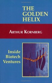 The Golden Helix: Inside Biotech Ventures