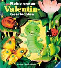 Meine ersten Valentin- Geschichten. ( Ab 2 J.).