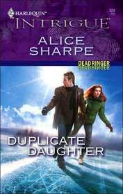 Duplicate Daughter (Dead Ringer, Bk 2) (Harlequin Intrigue, No 929)