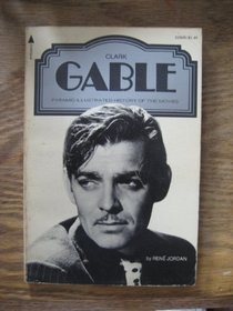 Clark Gable (A Pyramid illustrated history of the movies)