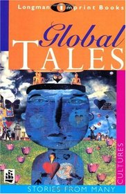 Global Tales: Stories from Many Cultures (Longman Imprint Books)