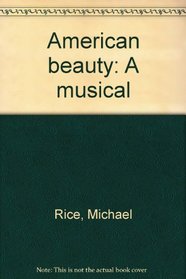 American beauty: A musical