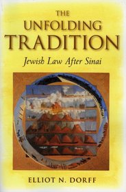 The Unfolding Tradition: Jewish Law After Sinai