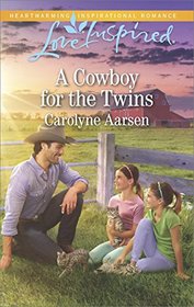A Cowboy for the Twins (Cowboys of Cedar Ridge, Bk 4) (Love Inspired, No 1118)