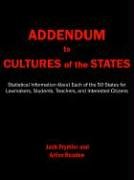 Addendum to Cultures of the States: Statistical Information About Each of the 50 States for Lawmakers, Students, Teachers, and Interested Citizens