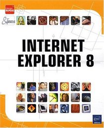 Internet explorer 8 (French Edition)