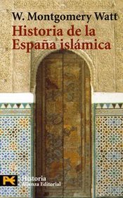 Historia De La Espana Islamica/ History of Islamic Spain (Humanidades / Humanities)