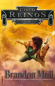 Invasores del cielo. Cinco Reinos Vol. I (Cinco Reinos / Five Kingdoms) (Spanish Edition)