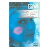 Besar A Una Chica Que Fuma (Spanish Edition)