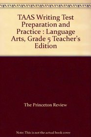 TAAS Writing Test Preparation and Practice : Language Arts, Grade 5 Teacher's Edition