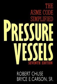 Pressure Vessels: The ASME Code Simplified