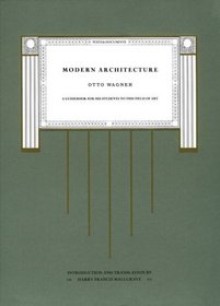 Modern Architecture: A Guidebook for His Students to This Field of Art (Texts  Documents)