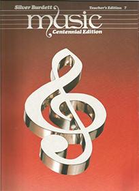 Silver Burdette Music: Centennial Edition--Teacher's Edition 7