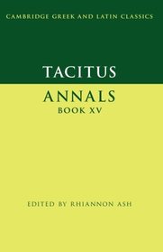 15: Tacitus: Annals Book XV (Cambridge Greek and Latin Classics)