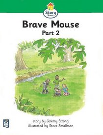 Literacy Land: Story Street: Beginner: Step 3: Guided/Independent Reading: Brave Mouse Pt. 2