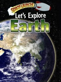 Let's Explore Earth (Space Launch!)