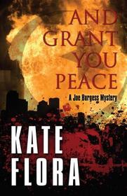 And Grant You Peace (A Joe Burgess Mystery)