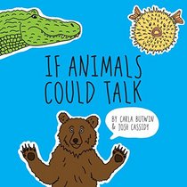 If Animals Could Talk