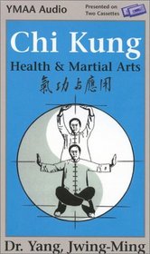 Chi Kung: Health and Martial Arts