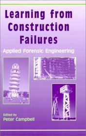 Learning from Construction Failures : Applied Forensic Engineering