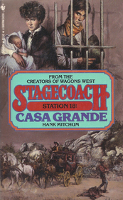 Casa Grande (Stagecoach Station, Bk 18)