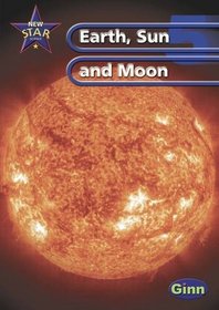 New Star Science: Earth, Sun and Moon Year 5