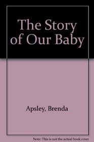 The Story of Our Baby