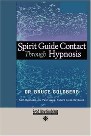 Spirit Guide Contact Through Hypnosis (EasyRead Comfort Edition)