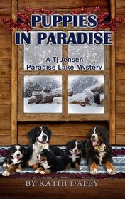 Puppies In Paradise (Tj Jensen Paradise Lake, Bk 5)