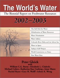 The World's Water 2002 - 2003: The Biennial Report on Freshwater Resources