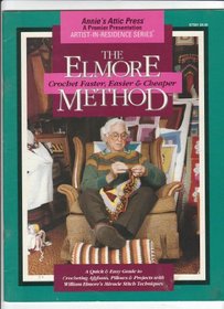 The Elmore method: Crochet faster, easier  cheaper (Artist-in-residence series)