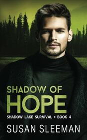 Shadow of Hope: (Shadow Lake Survival - Book 4)