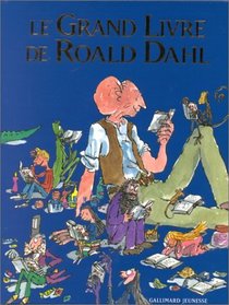 Le grand livre de roald dahl (French Edition)