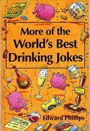 More of the World's Best Drinking Jokes (World's Best Jokes)