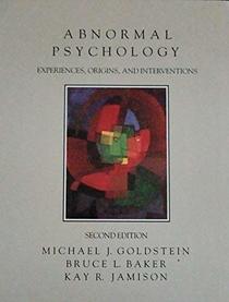 Abnormal psychology: Experiences, origins, and interventions